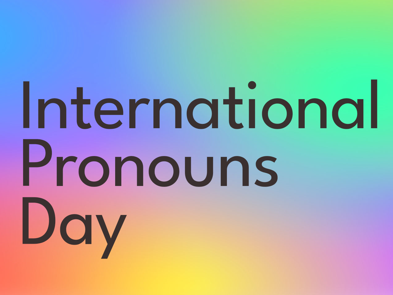 International Pronouns Day