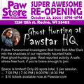 Ticket: Ghost Hunting at Pawstar HQ
